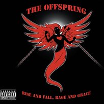 Rise and Fall, Rage and Grace The Offspring