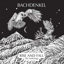 Rise and Fall: the Anthology Bachdenkel