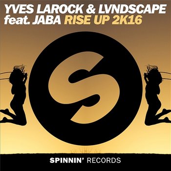 Rise Up 2k16 - Yves Larock & LVNDSCAPE feat. Jaba