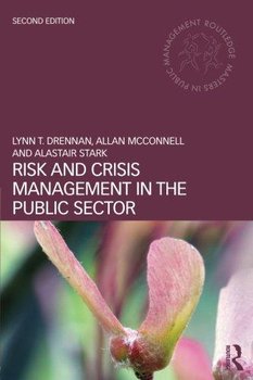 Risk and Crisis Management in the Public Sector - Drennan Lynn T.