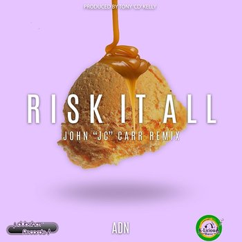 Risk It All - John J C Carr, ADN, Tony "CD" Kelly