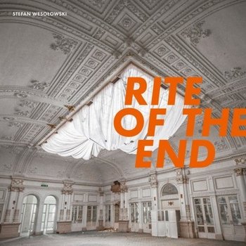 Rite Of The End - Wesołowski Stefan