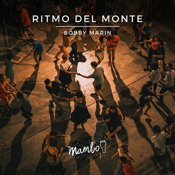 Ritmo Del Monte - Bobby Marin