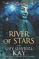 River of Stars Kay Guy Gavriel