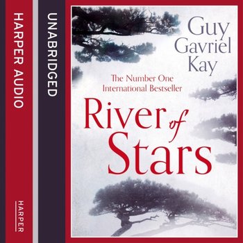 River of Stars: Volume Two - Kay Guy Gavriel