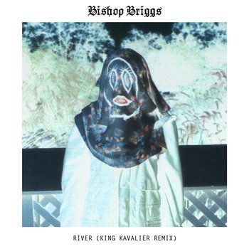River - Bishop Briggs