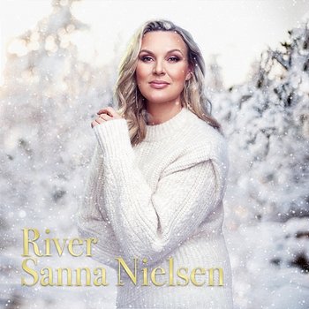 River - Sanna Nielsen