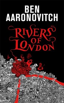Rivers of London (The 10th Anniversary Special Edition) - Aaronovitch Ben