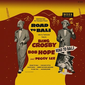 Road To Bali - Bing Crosby, Bob Hope, Peggy Lee