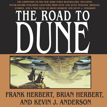 Road to Dune - Frank Herbert, Herbert Brian, Anderson Kevin J.