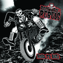 Road To Hell Rock'n'roll Rebels