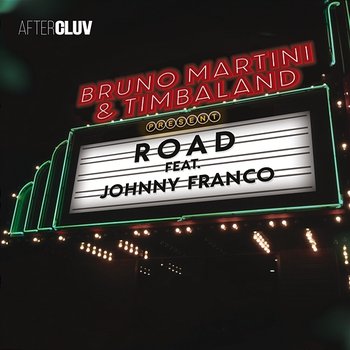 Road - Bruno Martini, Timbaland feat. Johnny Franco