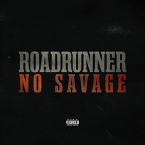 Roadrunner No Savage