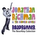 Roadrunner: The Beserkley Collection - Jonathan Richman & The Modern Lovers
