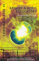 Roadside Picnic Strugatsky Boris, Strugatsky Arkady