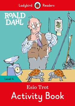 Roald Dahl. Esio Trot. Activity Book. Ladybird Readers. Level 4 - Dahl Roald