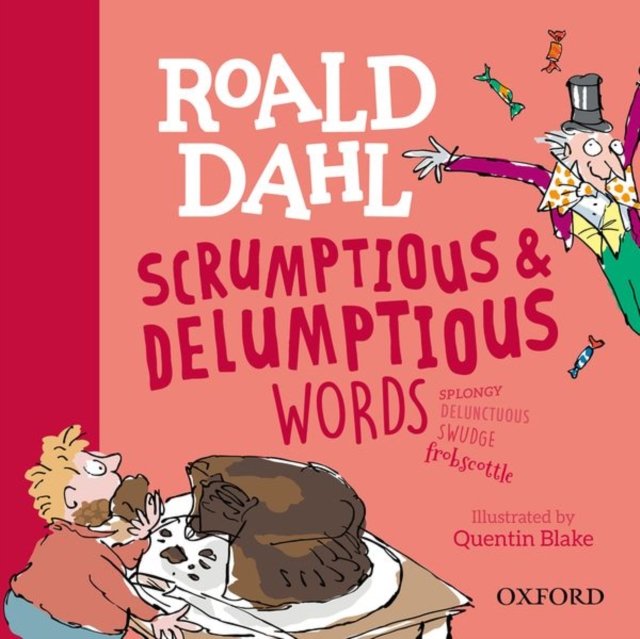 Roald Dahls Scrumptious And Delumptious Words Kay Woodward Książka