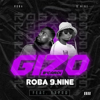 Roba 9 Nine - Gizo B'Cardi feat. Expro