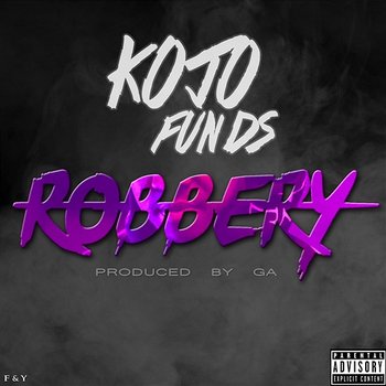 Robbery - Kojo Funds