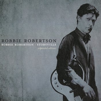 Robbie Robertson / Storyville - Robbie Robertson