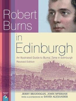 Robert Burns in Edinburgh - Brannigan Jerry, Mcshane John