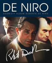 Robert DeNiro. Osobisty album Calhoun Kimberly