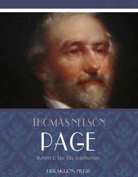 Robert E. Lee The Southerner - Thomas Nelson Page