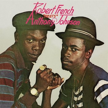 Robert French Meets Anthony Johnson - Robert French, Anthony Johnson