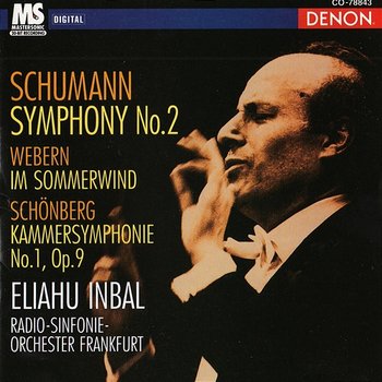 Robert Schumann: Symphony No. 2 - Eliahu Inbal, Radio-Sinfonie Orchester Frankfurt, Robert Schumann