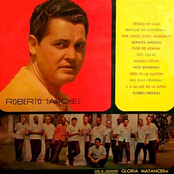 Roberto Sánchez con Gloria Matancera (Remasterizado) - Roberto Sánchez con Gloria Matancera