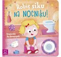 Robię Siku Na Nocniku. Książeczka Dla Dziewczynki - Aksjomat