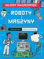 Roboty i maszyny. Młody naukowiec Arnold Nick
