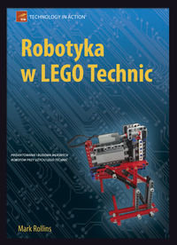 Robotyka w LEGO Technic - Rollins Mark