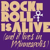 Rock 'N' Roll Is Alive! (And It Lives In Minneapolis) Prince