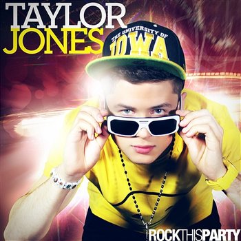 Rock This Party - Taylor Jones