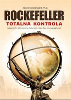 Rockefeller – Totalna Kontrola. Jak polityka klimatyczna, futuryzm i New Age zniewalają świat