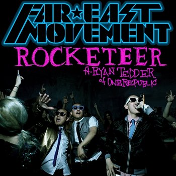 Rocketeer - Far East Movement feat. Ryan Tedder