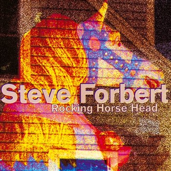 Rocking Horse Head - Steve Forbert