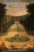 Rococo Fiction in France, 1600-1715 Stedman Allison