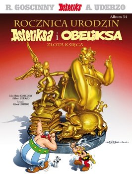 Rocznica urodzin Asteriksa i Obeliksa. Złota księga. Asteriks. Tom 34 - Uderzo Albert, Goscinny Rene
