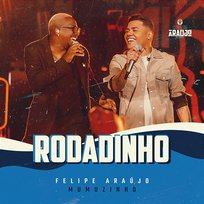 Rodadinho Mumuzinho, Felipe Araújo