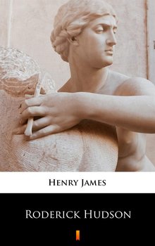 Roderick Hudson - James Henry