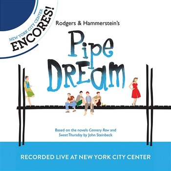 Rodgers & Hammerstein's Pipe Dream - Richard Rodgers & Oscar Hammerstein II