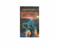 Rodzimy się z umarłymi Robert Silverberg