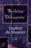 Rodzina Delaneyów Du Maurier Daphne