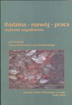 Rodzina - Rozwój - Praca - Opracowanie zbiorowe