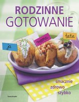 Rodzinne Gotowanie Opracowanie zbiorowe