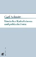 Römischer Katholizismus und politische Form - Schmitt Carl