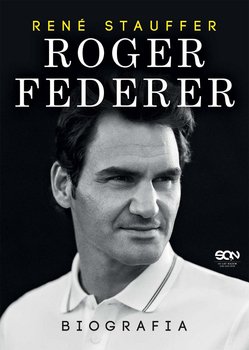 Roger Federer. Biografia - Stauffer Rene