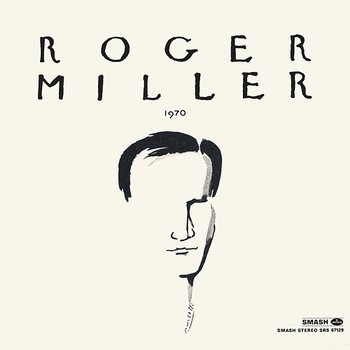 Roger Miller 1970 - Roger Miller